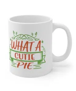 What a Cutie Pie Mug