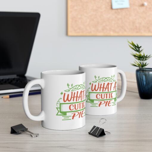 What a Cutie Pie Mug - Image 5